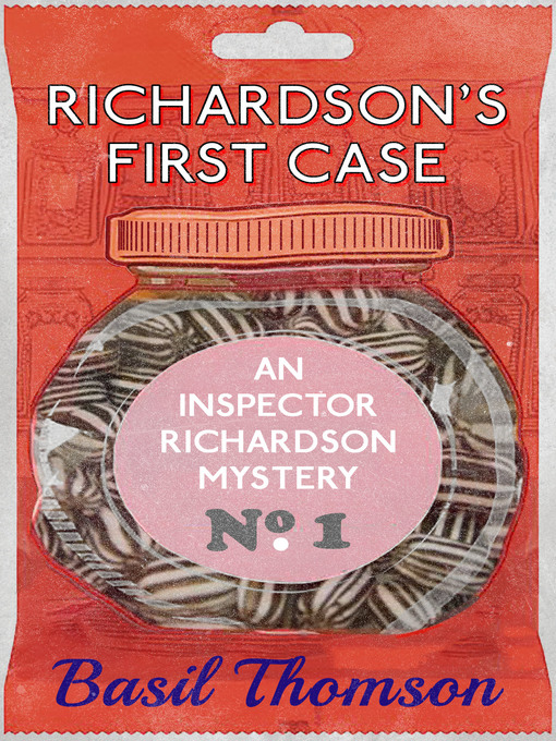 Title details for Richardson's First Case by Basil Thomson - Available